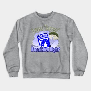 I Say Jump - 18th Airborne Crewneck Sweatshirt